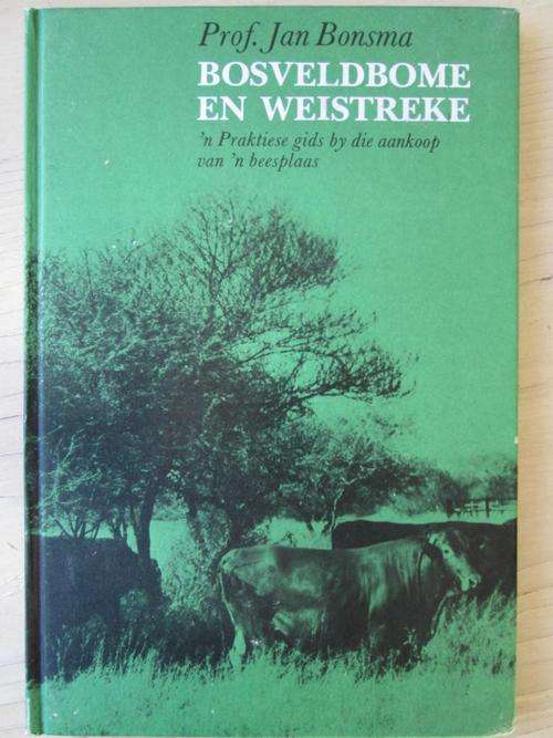 JAN BONSMA. Bosveldbome en Weistreke
