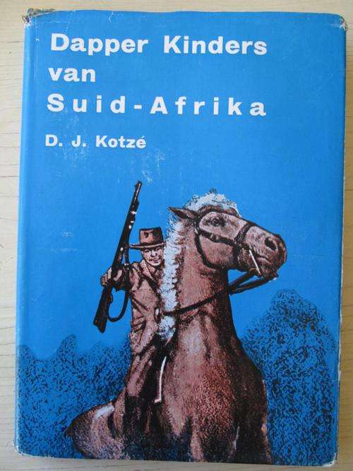 Dapper Kinders van Suid-Afrika. D.J. Kotze