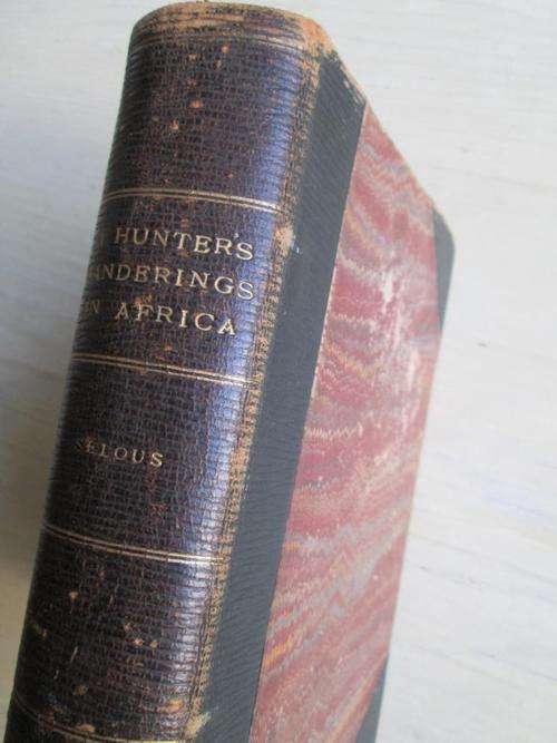 A HUNTER'S WANDERINGS IN AFRICA. Frederick Courteney Selous. Fifth edition 1907