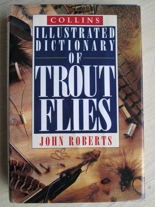Illustrated Dictionary of TROUT FLIES. By John Roberts