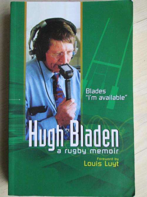 I'm available - HUGH BLADEN - a rugby memoir