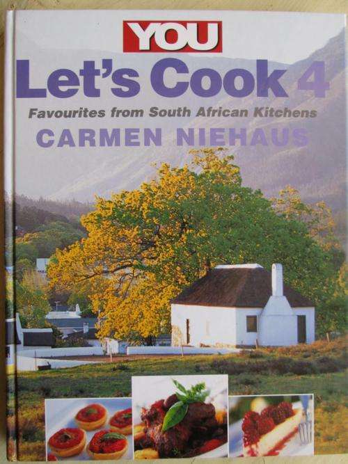 YOU LET'S COOK 4. Favourites from South African Kitchens. Carmen Niehaus