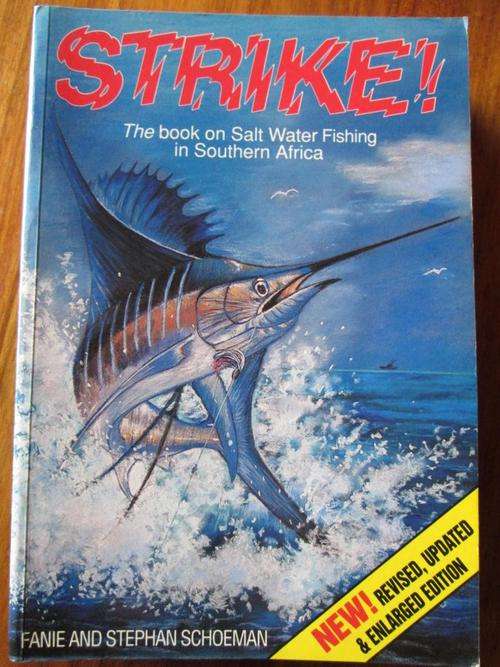 SIGNED Stephan Schoeman. STRIKE. The Book on Salt Water Fishing in Southern Africa. F & S Schoeman