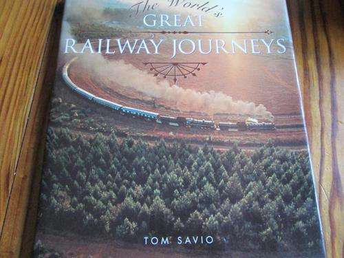 The World's Great Railway Journeys. Tom Savio