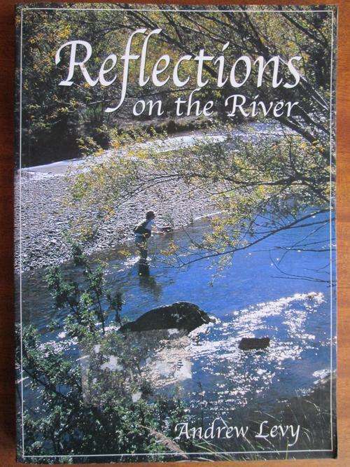Reflections on the River. Andrew Levy