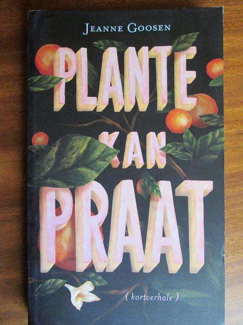 Jeanne Goosen. Plante kan Praat