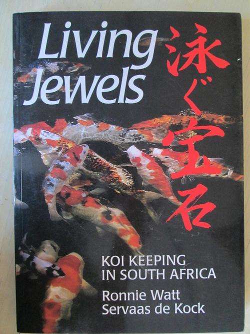 Living Jewels. KOI KEEPING IN SOUTH AFRICA. Ronnie Watt & Servaas de Kock