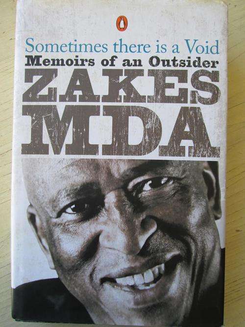 Sometimes ther is a void. ZAKES MDA. Memoirs of an Outsider