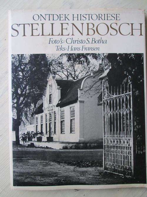 GETEKEN Christo Botha. ONTDEK HISTORIESE STELLENBOSCH