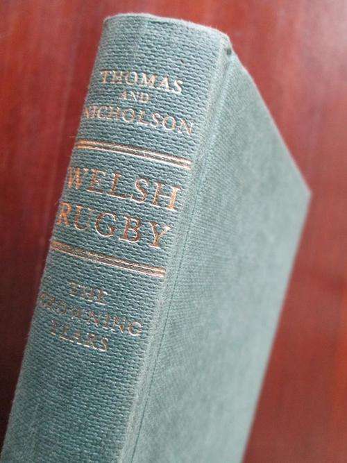 WELSH RUGBY. The Crowning Years 1968-1980