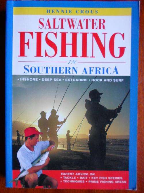 Saltwater Fishing in Southern Africa. Hennie Crous