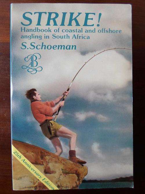 STRIKE. Handbook of Coastal and Offshore Angling in South Africa