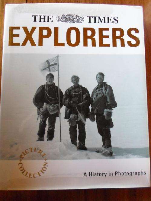 The Times - EXPLORERS. A History in Photographs