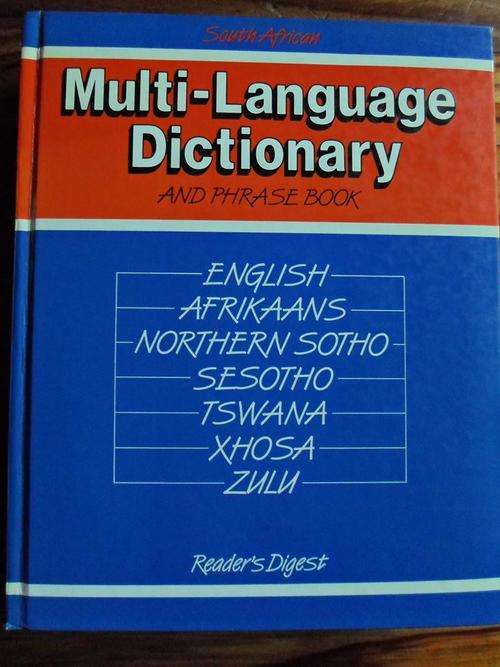 MULTI-LANGUAGE DICTIONARY. English, Afrikaans, Northern Sotho, Sesotho, Tswana, Xhosa, Zulu