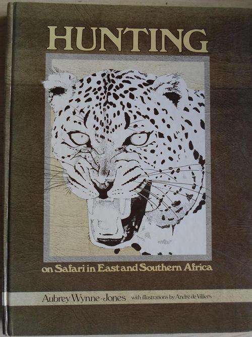 HUNTING on Safari in East and Southern Africa. Aubrey Wynne-Jones