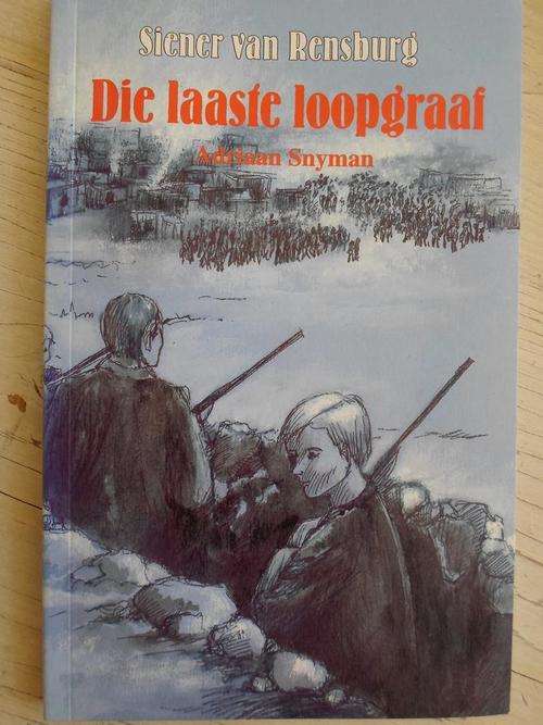 SIENER VAN RENSBURG - DIE LAASTE LOOPGRAAF. Adriaan Snyman