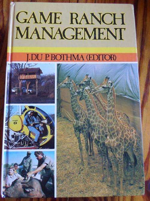 GAME RANCH MANAGEMENT. J du P Bothma