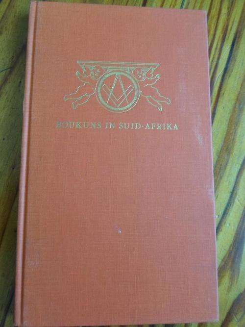BOUKUNS IN SUID-AFRIKA. 'n Beknopte Oorsig van ons Boustyle en Bouwyse. B.E. BIERMANN