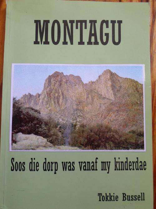 MONTAGU - Soos die dorp was vanaf my kinderdae. Tokkie Bussell