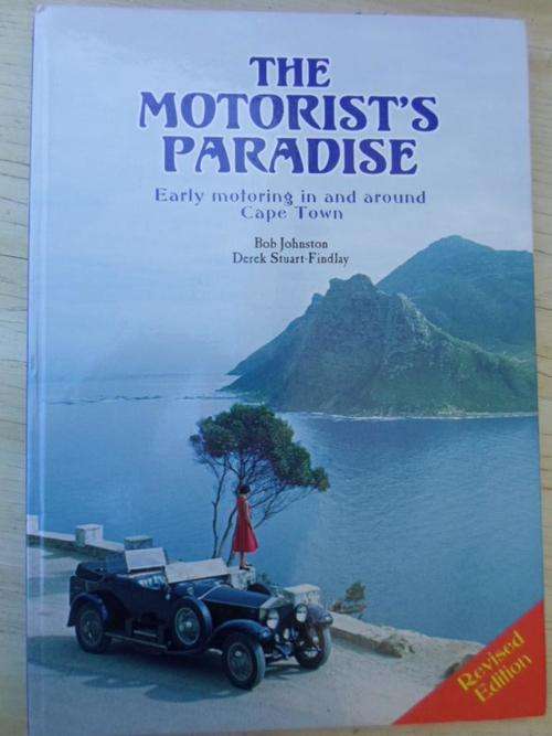 Signed. THE MOTORIST'S PARADISE. Early Motoring in and around Cape Town