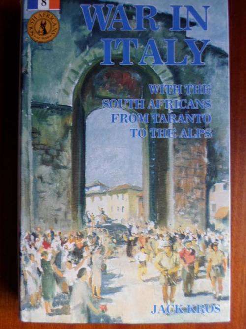 Signed copy. WAR IN ITALY - With the South Africans from Taranto to the Alps
