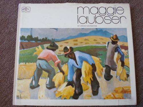 MAGGIE LAUBSER. By Johan van Rooyen