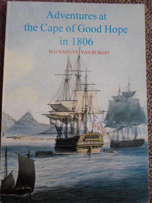 Adventures at the Cape of Good Hope 1n 1806. HG Nahuys van Burgst
