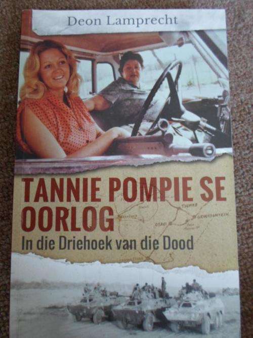 TANNIE POMPIE SE OORLOG. In die Driehoek van die Dood. Deon Lamprecht