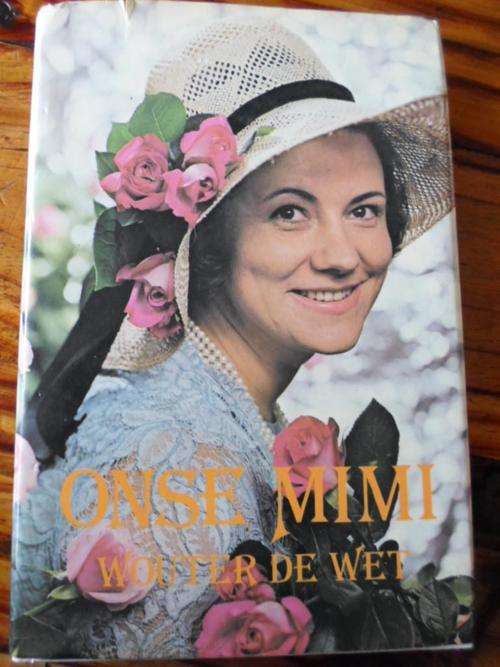 Mimi Coertse. ONSE MIMI. Deur Wouter de Wet
