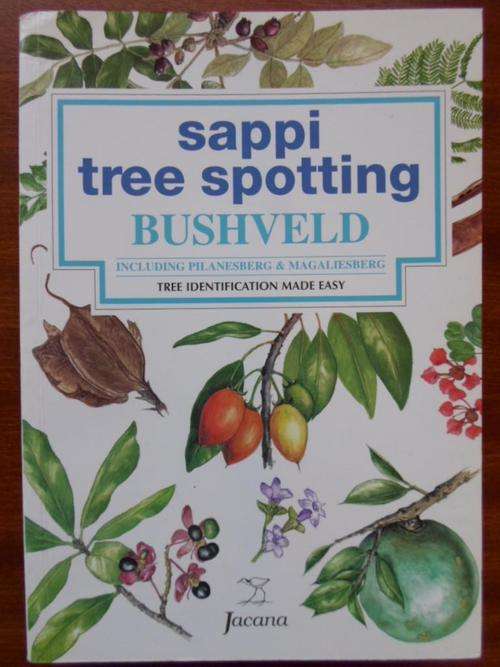 Tree identification. BUSHVELD. Including Pilanesberg & Magaliesberg. Sappi