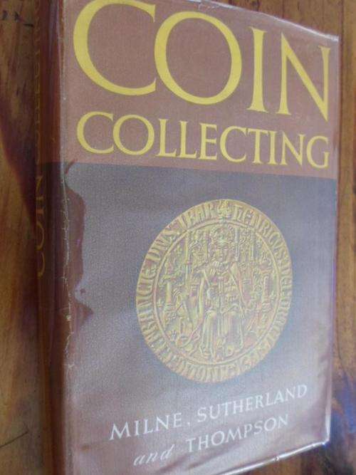 COIN COLLECTING. Milne, Sutherland and Thompson