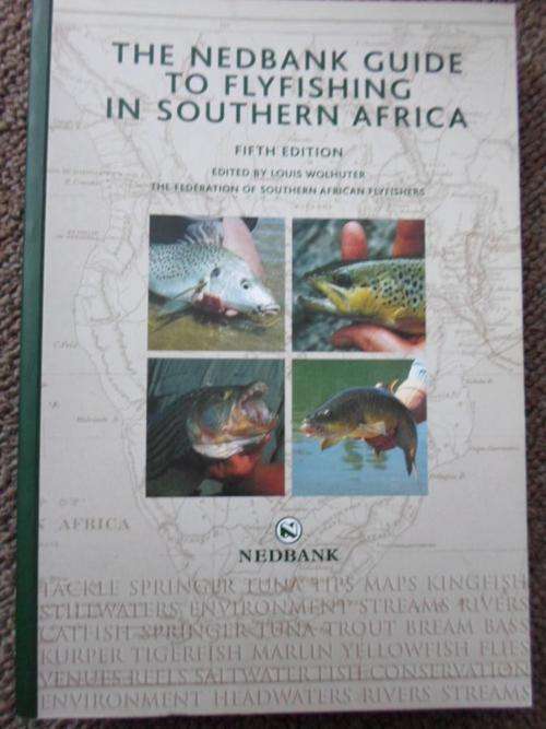 The Nedbank Guide to Flyfishing in Southern Africa. Fifth Edition