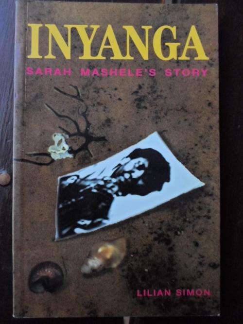INYANGA. Sarah Mashele's Story. By Lilian Simon