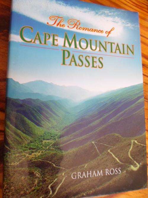The Romance of CAPE MOUNTAIN PASSES. Graham Ross