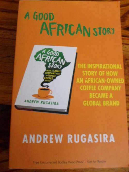 A GOOD AFRICAN STORY. How an African-owned Coffee Company Became a Global Brand