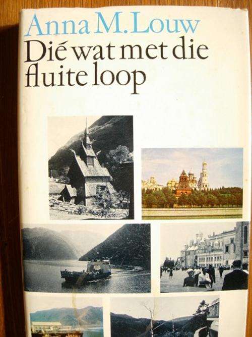 ANNA M LOUW. Skandinawie, Rusland. DIE WAT MET FLUITE LOOP.