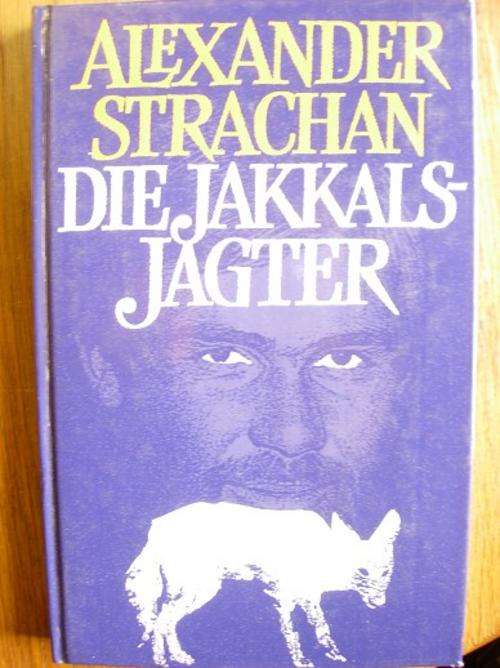 DIE JAKKALSJAGTER. Alexander Strachan