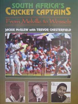 SA CRICKET CAPTAINS From Melville to Wessels