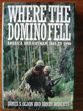 America and Vietnam 1945 to 1990. WHERE THE DOMINO FELL