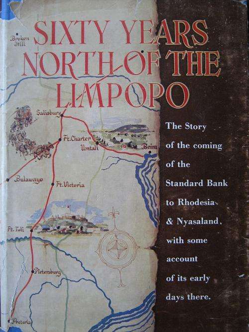 SIGNED BY THE AUTHOR. Sixty Years North of the Limpopo. BY James Henry