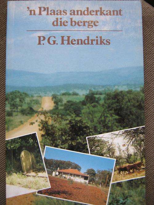 'n Plaas anderkant die berge. FAMILIEPLAAS IN DIE WATERBERGE. PG Hendriks.