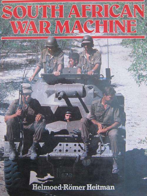 SOUTH AFRICAN WAR MACHINE. Helmoed-Romer Heitman