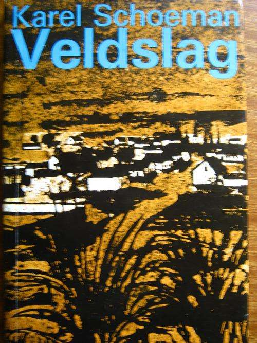 KAREL SCHOEMAN - VELDSLAG