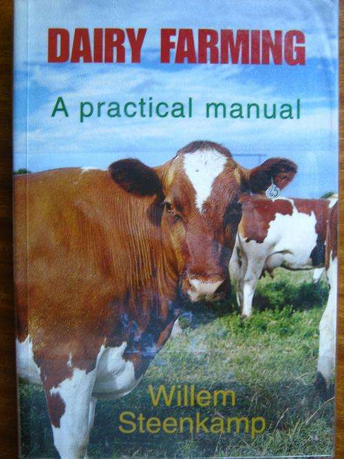 WILLEM STEENKAMP - DAIRY FARMING - A Practical Manual