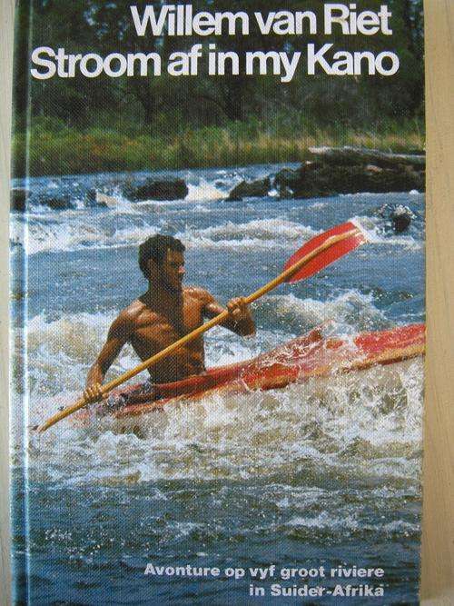 Stroom af in my Kano. AVONTURE OP 5 GROOT RIVIERE IN SA. Willem van Riet