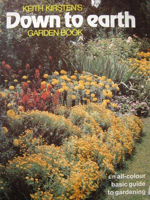 KEITH KIRSTEN'S Down to Earth GARDEN BOOK