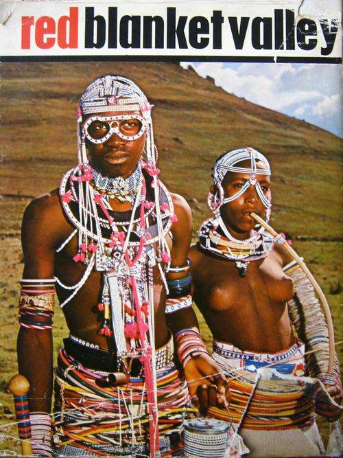 Red Blanket Valley. AMAQWATI TRIBE IN TRANSKEI. Joan A Broster