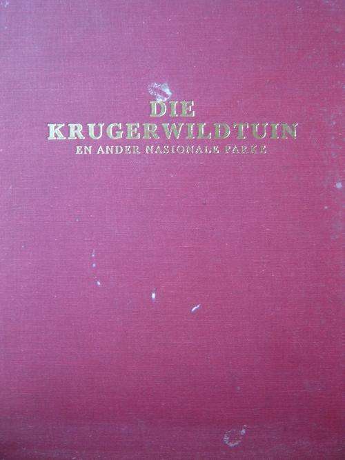 Die Krugerwildtuin en ander Nasionale Parke. RJ Labuschagne