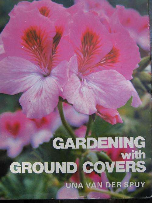 Gardening with Ground Covers. UNA VAN DER SPUY