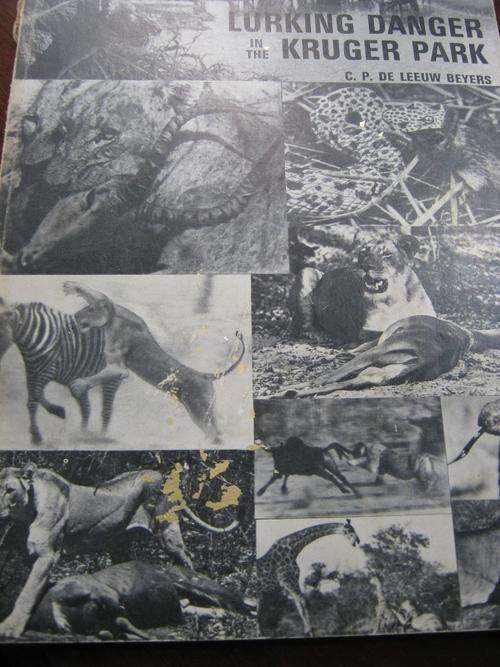 Lurking Danger in the Kruger Park. CP de Leeuw Beyers